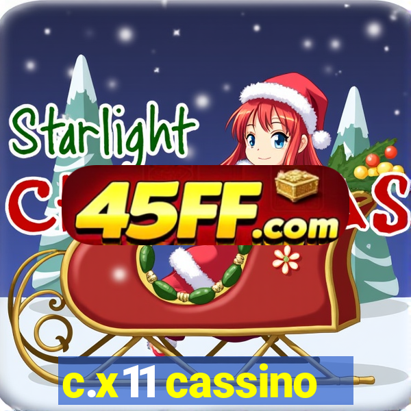 c.x11 cassino